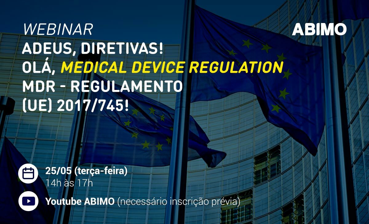 Webinar Adeus, Diretivas! Olá, Medical Device Regulation MDR - REGULAMENTO (UE) 2017/745!