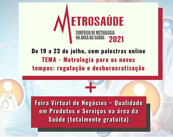 MetroSaúde será realizado de 19 a 22/7 com o tema “Metrologia para os novos tempos: regulação e desburocratização”