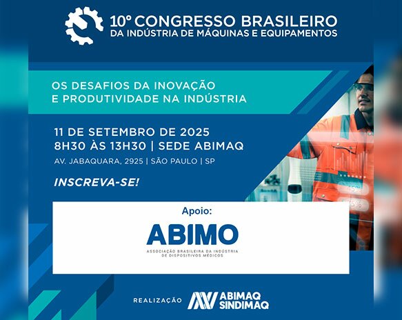 Com apoio da ABIMO, 10º Congresso Brasileiro da Indústria de Máquinas e Equipamentos será realizado em setembro